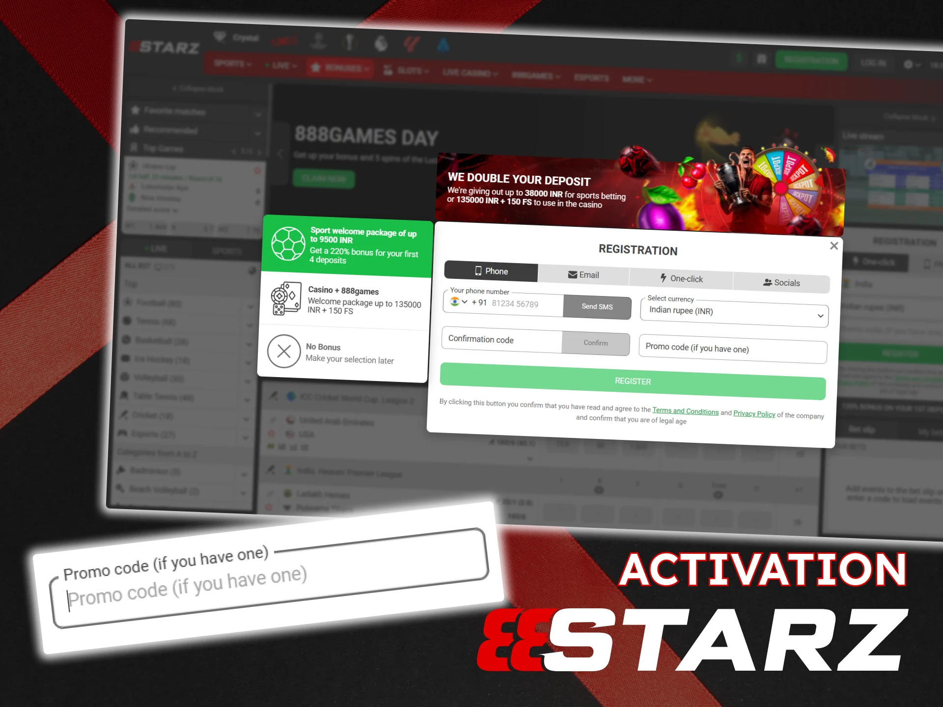 Activate your promo code in the special field on the 888Starz website.